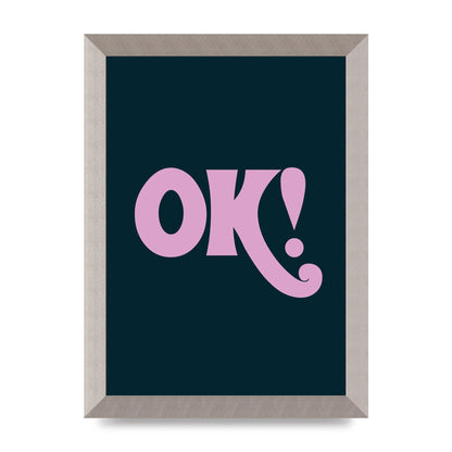 Ok Printed Poster - A4 framed
