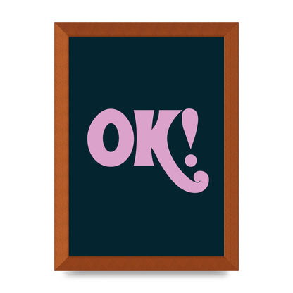 Ok Printed Poster - A4 framed