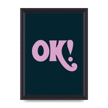 Ok Printed Poster - A4 framed