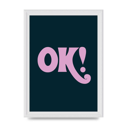 Ok Printed Poster - A4 framed
