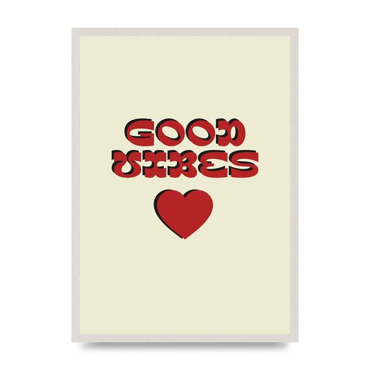 Good Vibes" Art For The Home - A2 framed