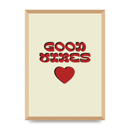 Good Vibes" Art For The Home - A2 framed