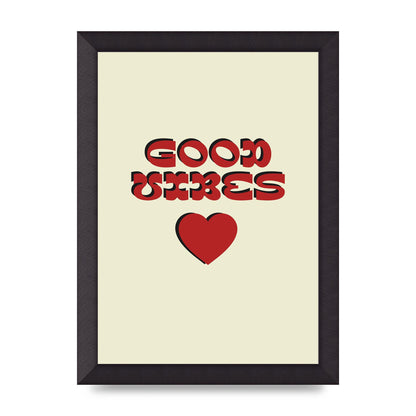 Good Vibes" Art For The Home - A4 framed