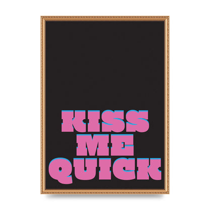 Kiss Me Quick" Art For The Home - A2 framed