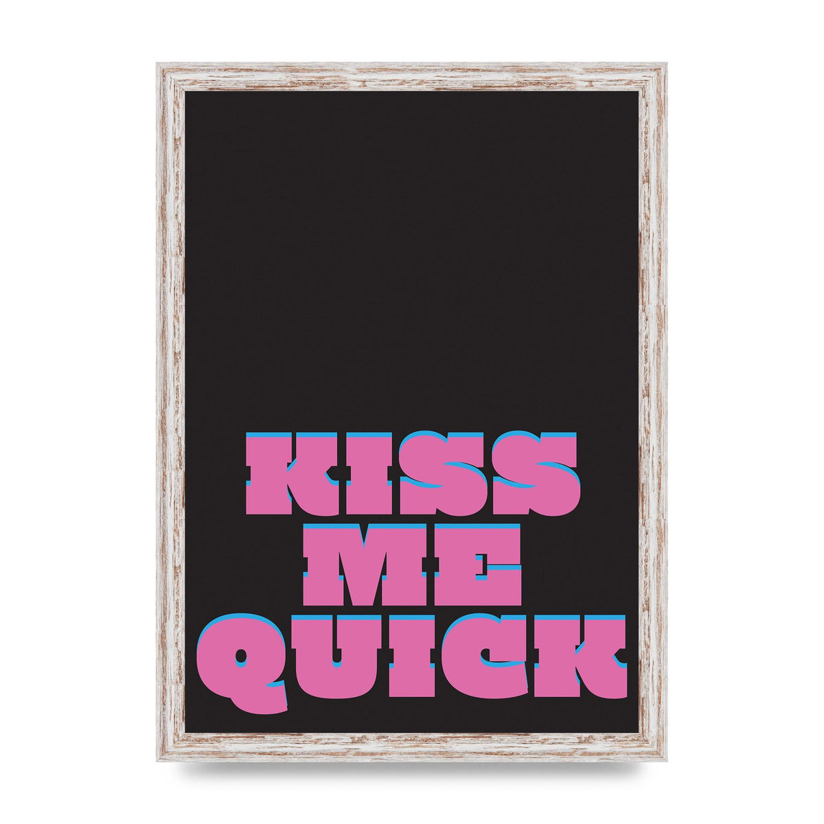 Kiss Me Quick" Art For The Home - A3 framed