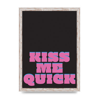 Kiss Me Quick" Art For The Home - A3 framed