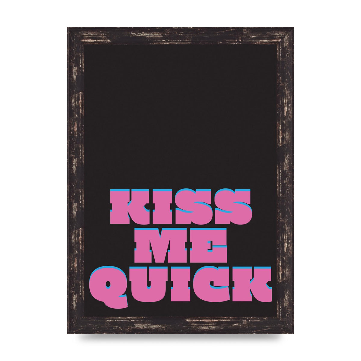 Kiss Me Quick" Art For The Home - A4 framed