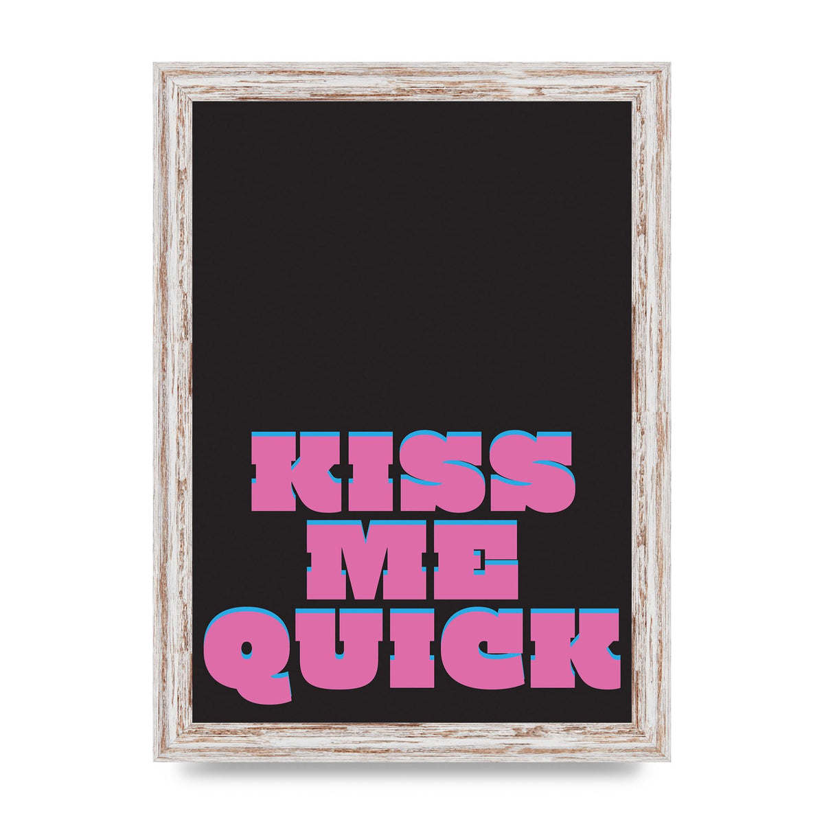 Kiss Me Quick" Art For The Home - A4 framed