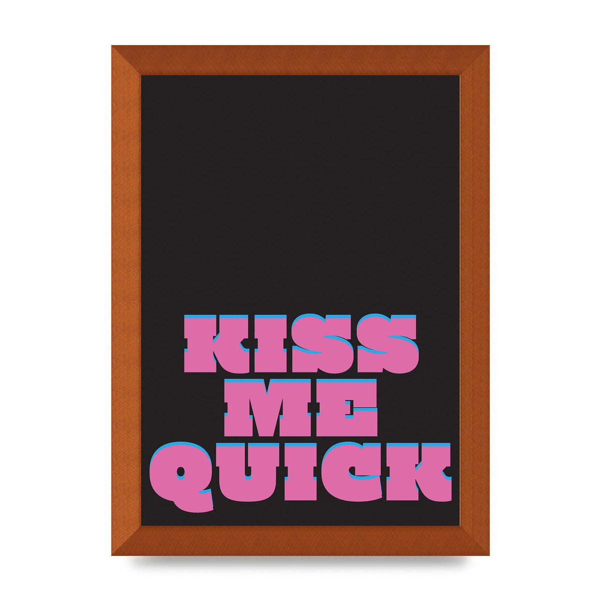 Kiss Me Quick" Art For The Home - A4 framed