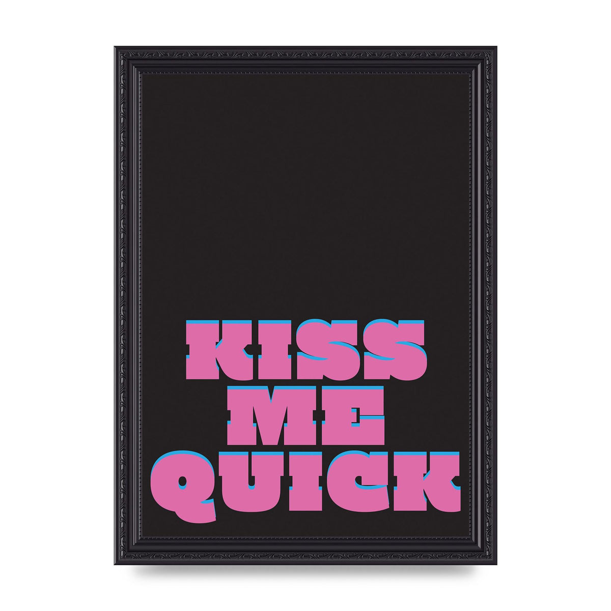 Kiss Me Quick" Art For The Home - A4 framed
