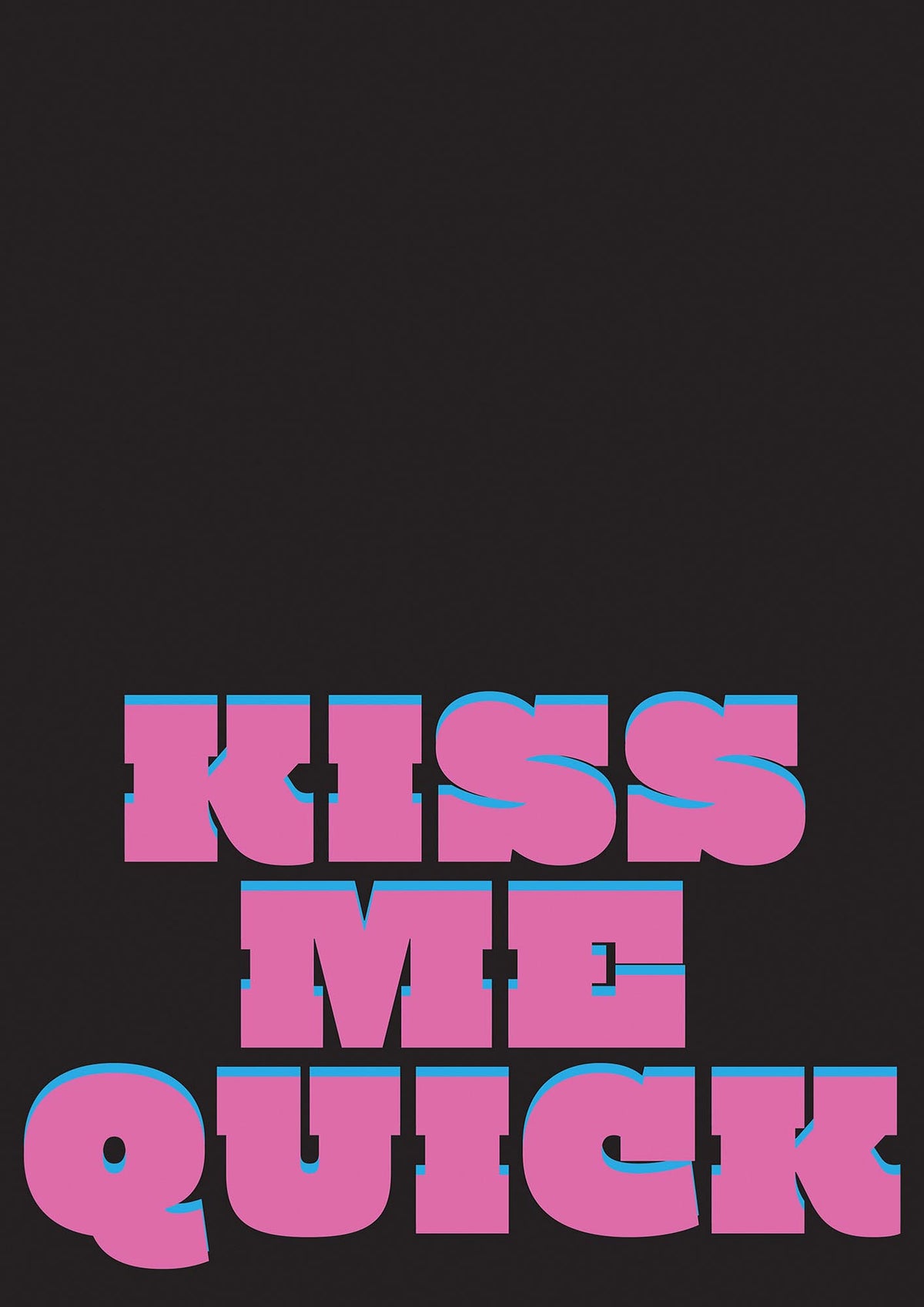 Kiss Me Quick" Art For The Home - detail