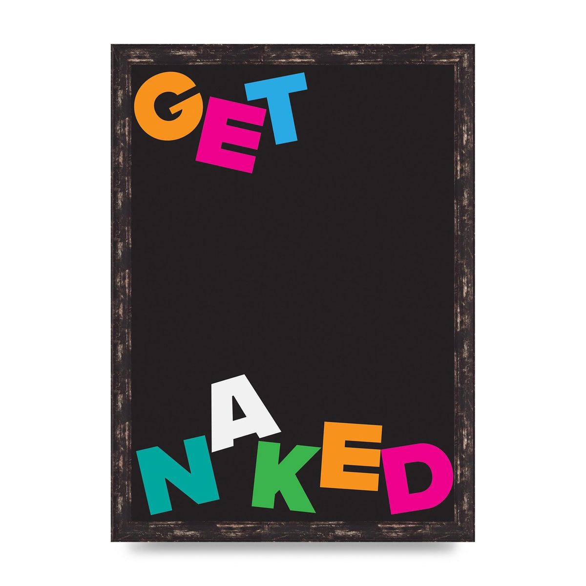 Get Naked" Printed Poster - A3 framed