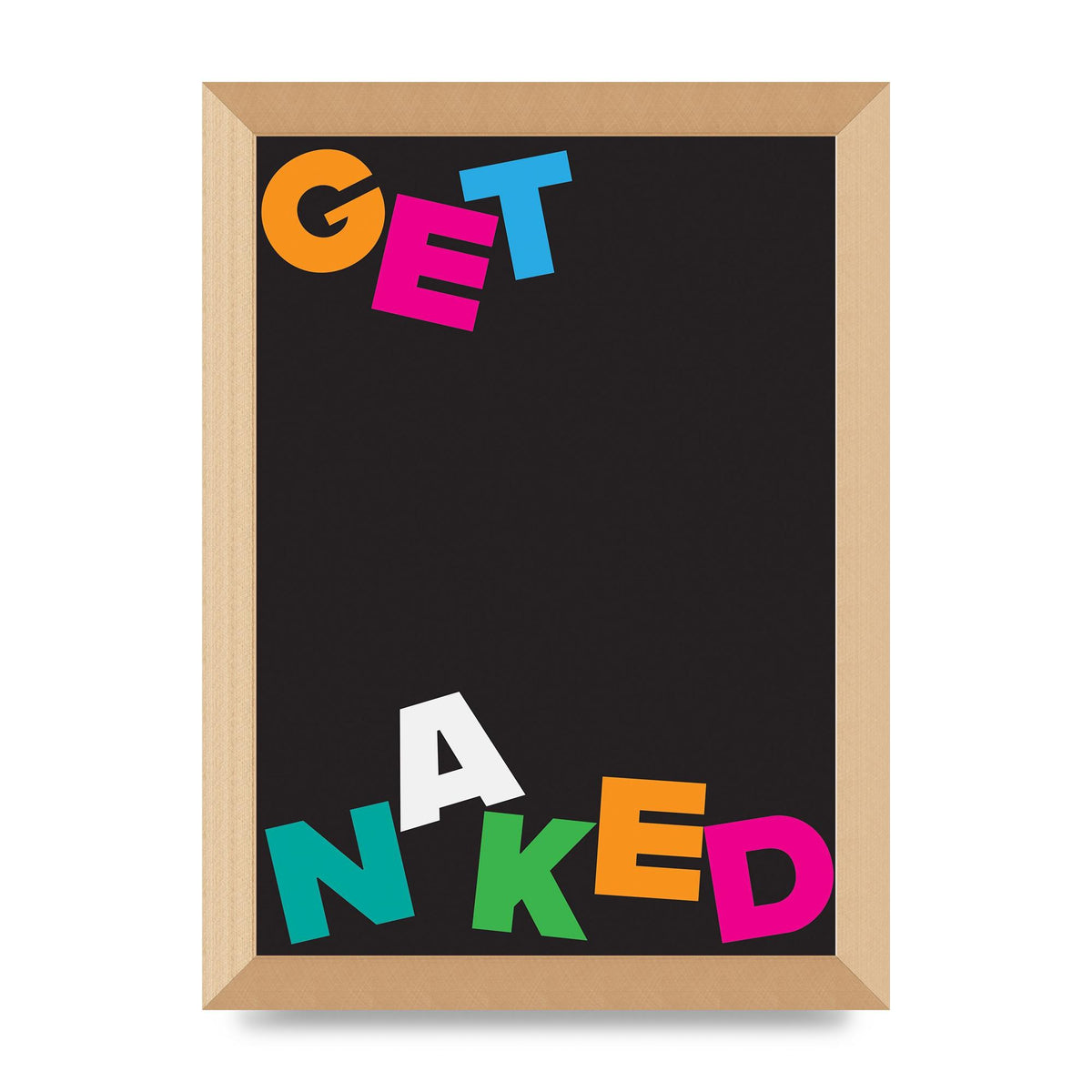 Get Naked" Printed Poster - A4 framed