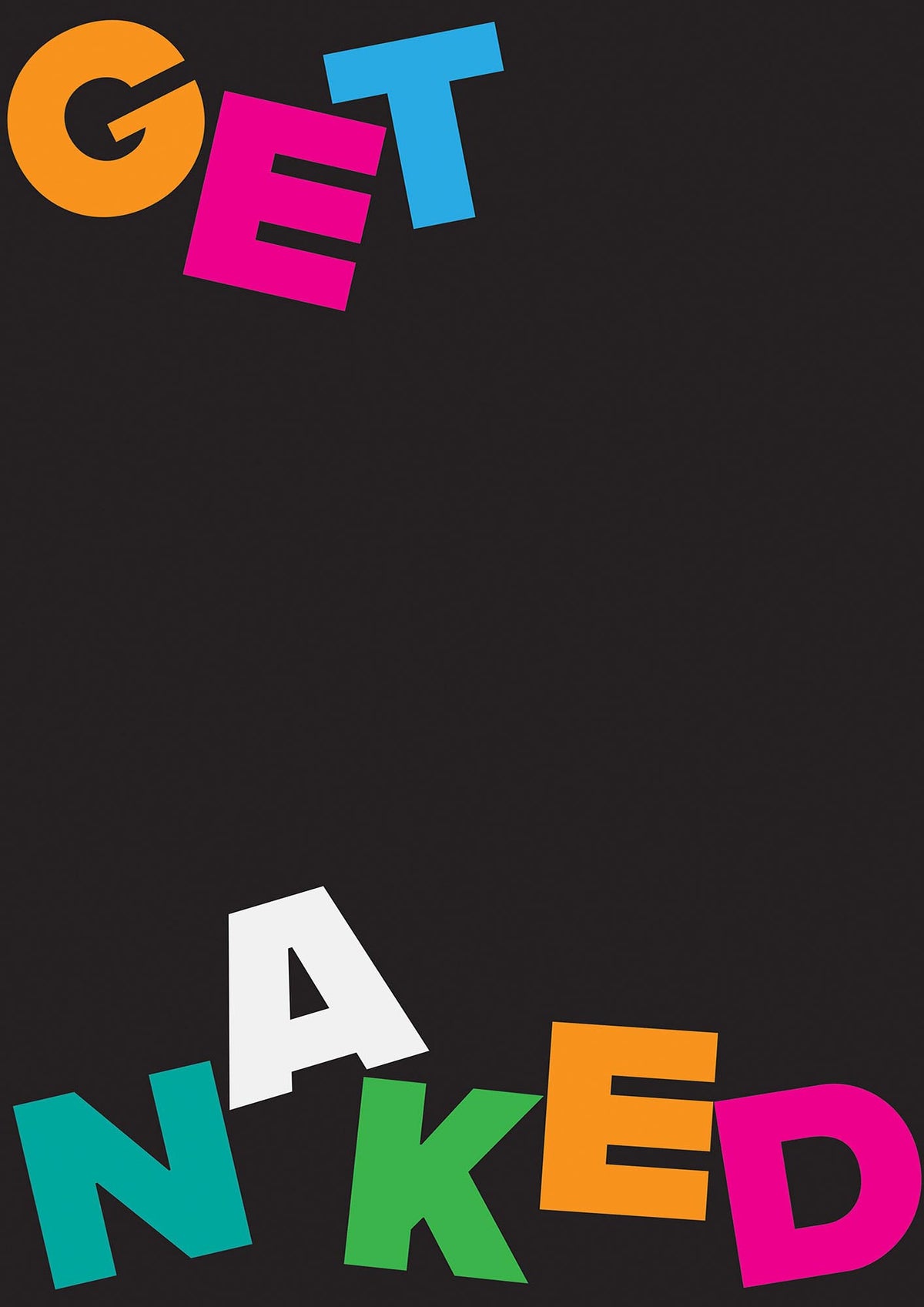Get Naked" Printed Poster - detail