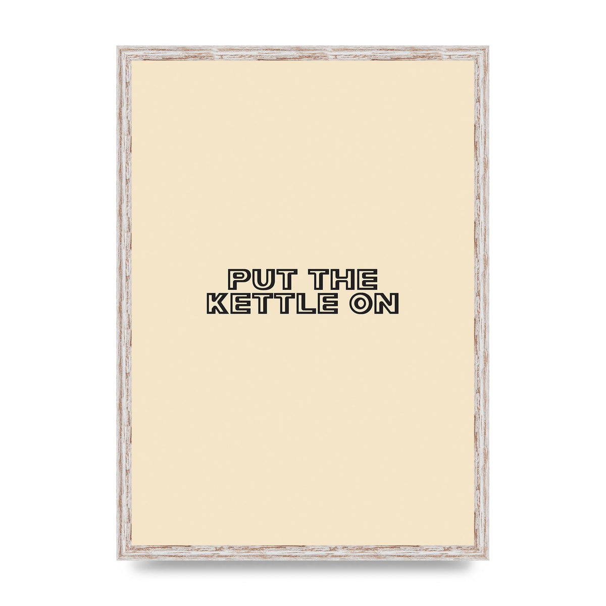Put The Kettle On" Printed Poster - A2 framed