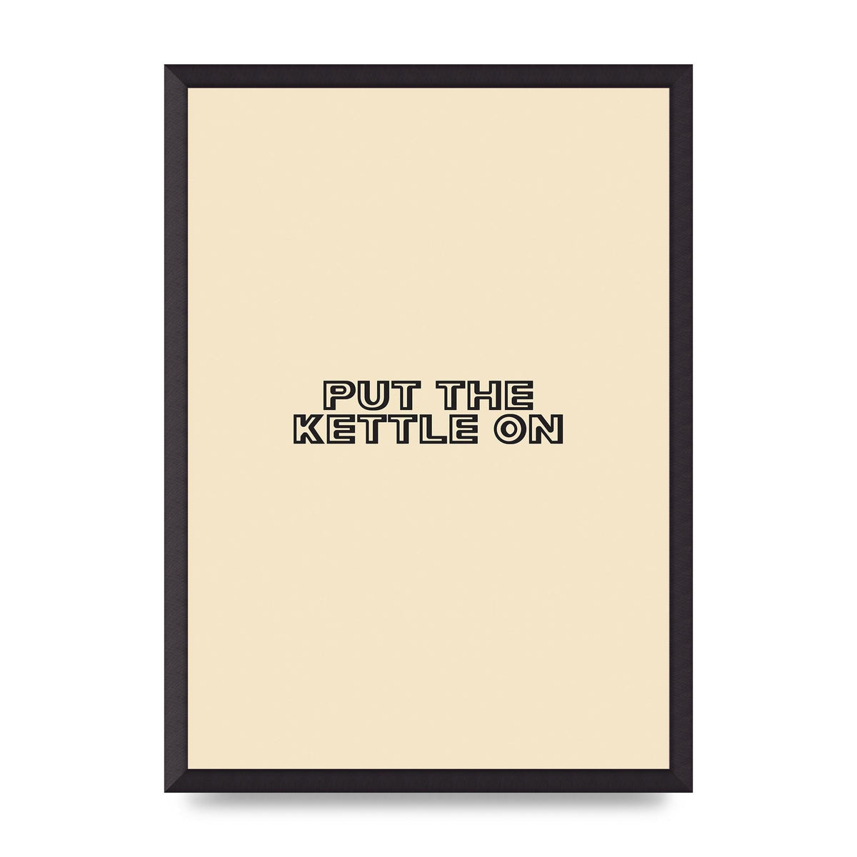 Put The Kettle On" Printed Poster - A2 framed