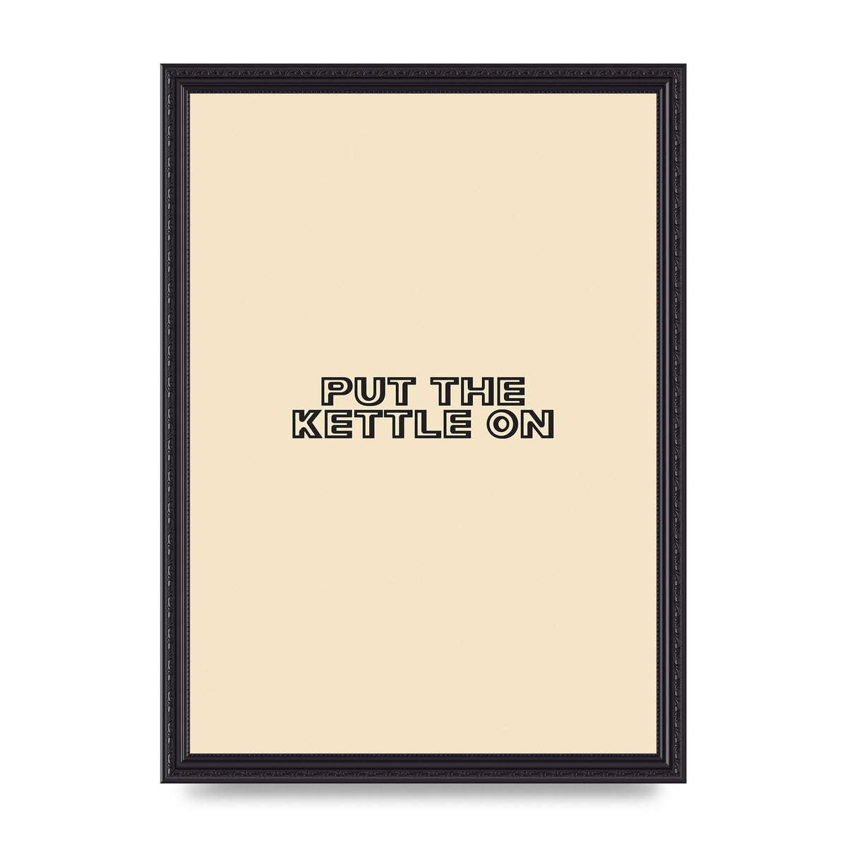 Put The Kettle On" Printed Poster - A3 framed