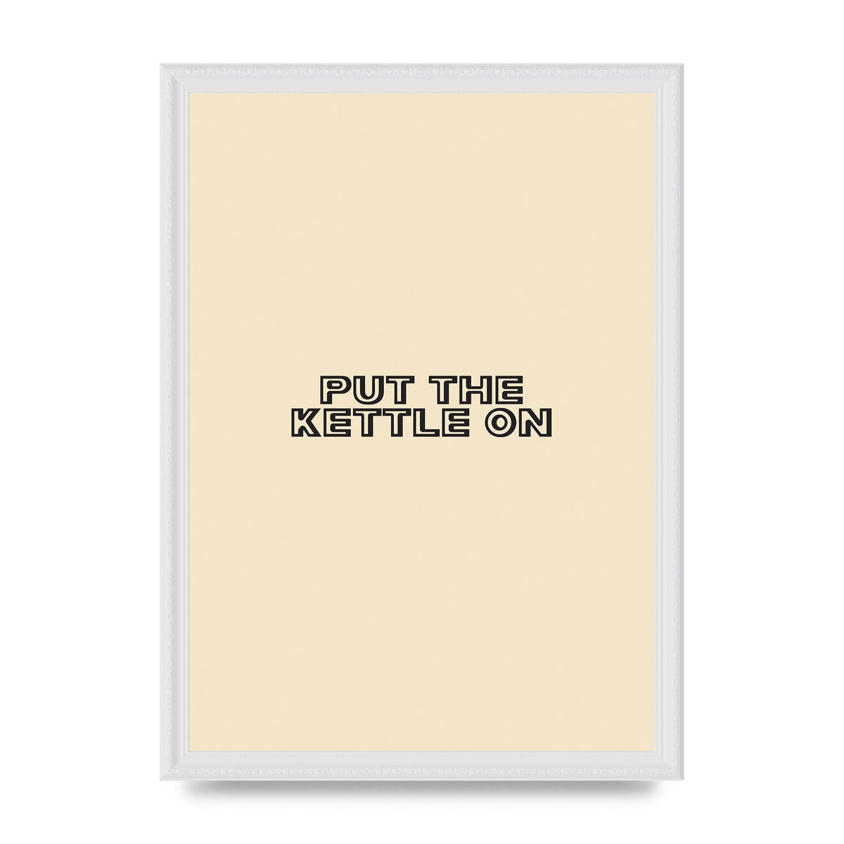Put The Kettle On" Printed Poster - A3 framed