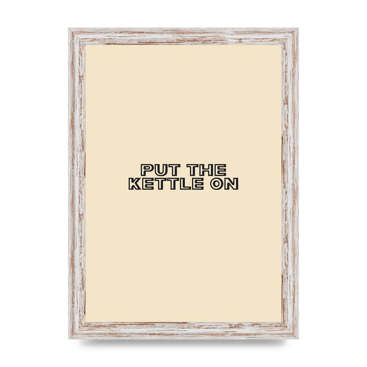 Put The Kettle On" Printed Poster - A4 framed