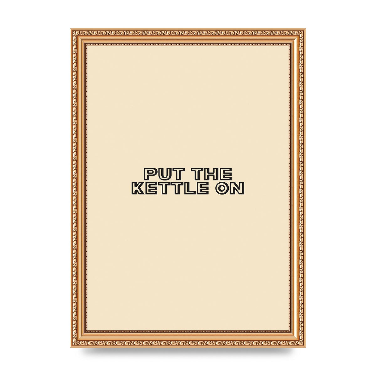 Put The Kettle On" Printed Poster - A4 framed