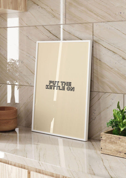Put The Kettle On" Printed Poster - kitchen 2