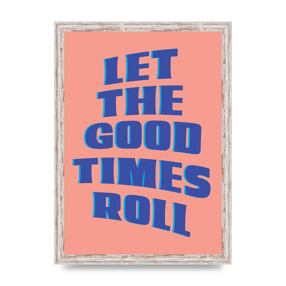 Let The Good Times Roll" Art For The Home - A3 framed
