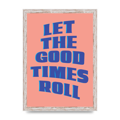 Let The Good Times Roll" Art For The Home - A3 framed