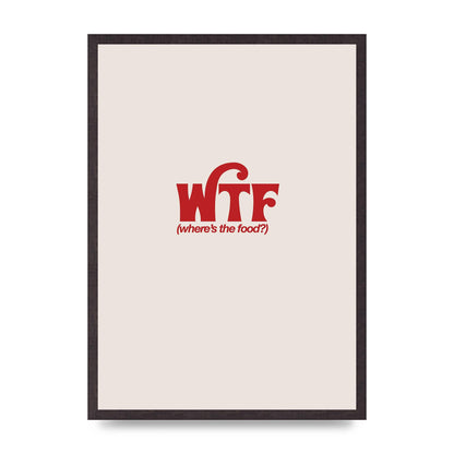 WTF Food Red" Art For The Home - A2 framed