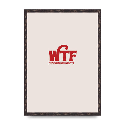 WTF Food Red" Art For The Home - A2 framed