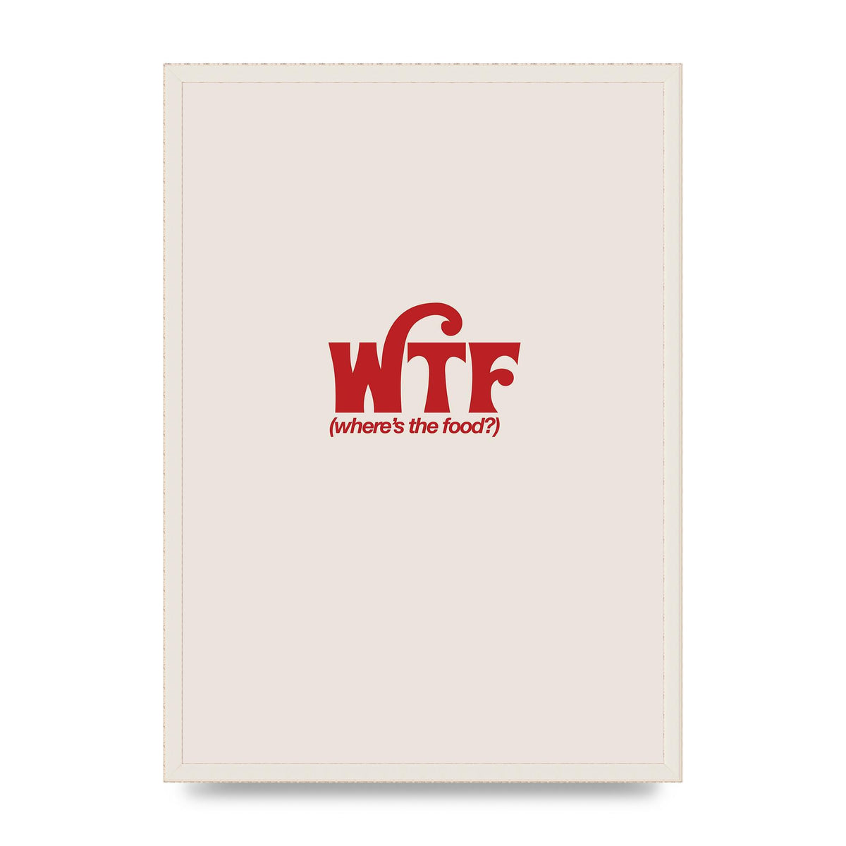 WTF Food Red" Art For The Home - A2 framed