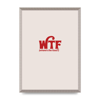 WTF Food Red" Art For The Home - A2 framed