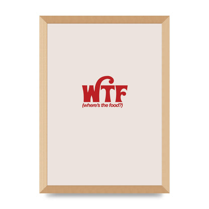 WTF Food Red" Art For The Home - A3 framed