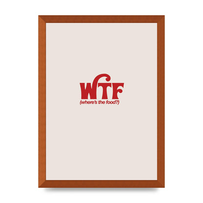WTF Food Red" Art For The Home - A3 framed
