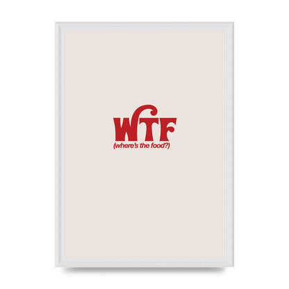 WTF Food Red" Art For The Home - A3 framed