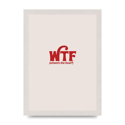 WTF Food Red" Art For The Home - A4 framed