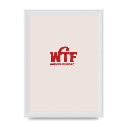 WTF Food Red" Art For The Home - A4 framed