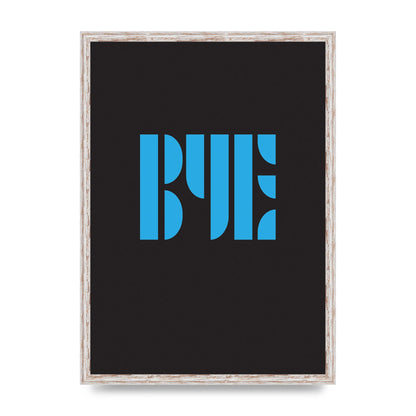 Bye Typographic" Wall Art - A2 framed