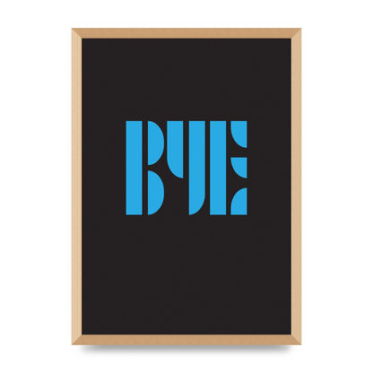 Bye Typographic" Wall Art - A2 framed