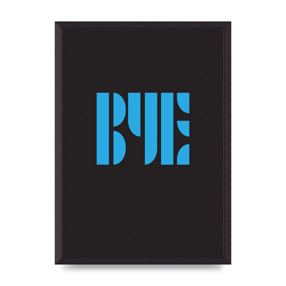 Bye Typographic" Wall Art - A2 framed
