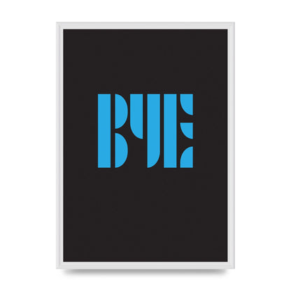 Bye Typographic" Wall Art - A2 framed