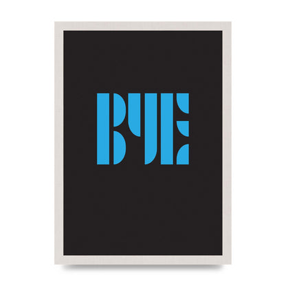 Bye Typographic" Wall Art - A3 framed