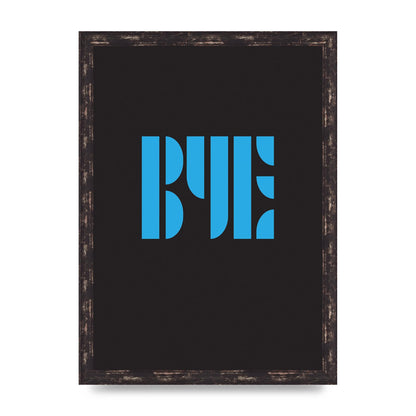Bye Typographic" Wall Art - A3 framed