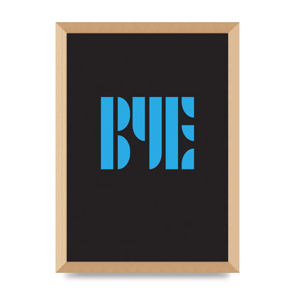 Bye Typographic" Wall Art - A3 framed