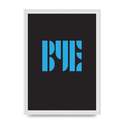 Bye Typographic" Wall Art - A3 framed
