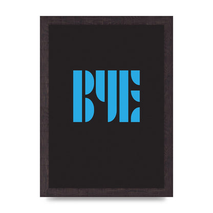 Bye Typographic" Wall Art - A4 framed