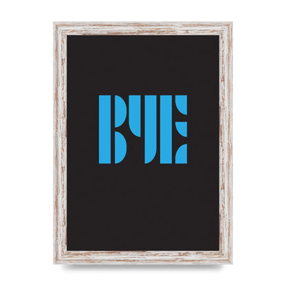 Bye Typographic" Wall Art - A4 framed