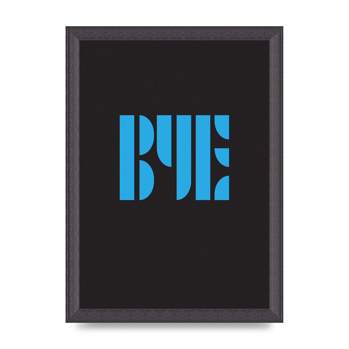 Bye Typographic" Wall Art - A4 framed