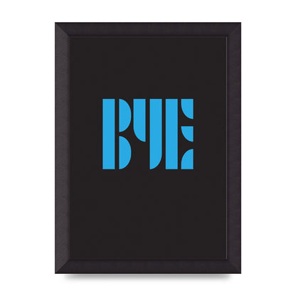 Bye Typographic" Wall Art - A4 framed