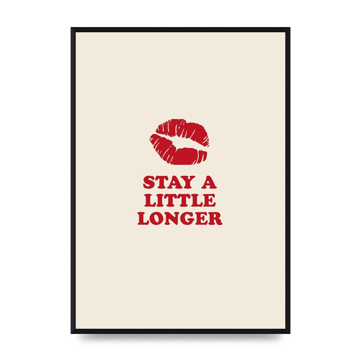Stay A Little Longer Typographic" Art For The Home - A2 framed