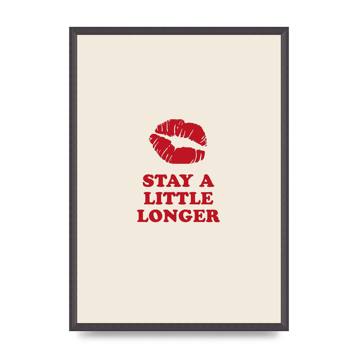 Stay A Little Longer Typographic" Art For The Home - A2 framed